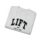 Lift Like A Girl - Unisex Ultra Cotton Tee - Front Black Logo - Plain Back