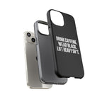 Drink Caffeine. Wear Black. Lift Heavy Shit. — Tough Phone Case