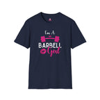 I'm A Barbell Girl Unisex Soft-Style Tee  Front Logo Plain Back