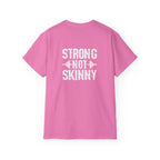 Strong Not Skinny – Unisex Ultra Cotton Tee (White Distressed Logo)