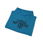 I Could Hip Thrust You - Unisex Heavy Blend Hooded Sweatshirt - Black Distressed Logo on Front & Right Sleeve