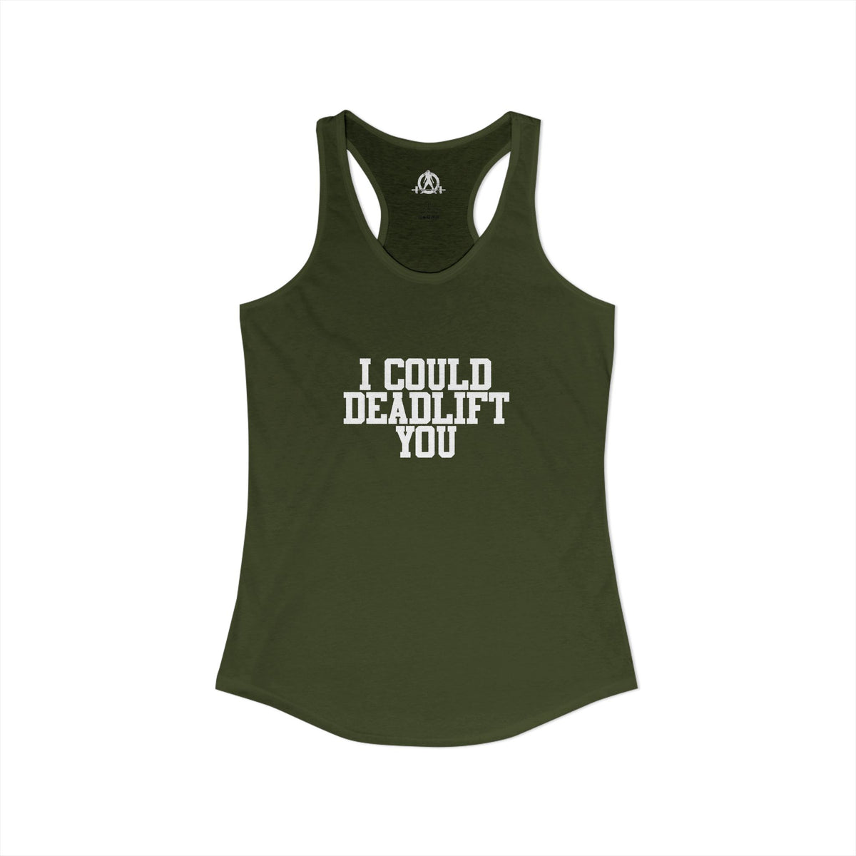 I Could Deadlift You - Women's Ideal Racerback Tank - White Logo - Plain Back