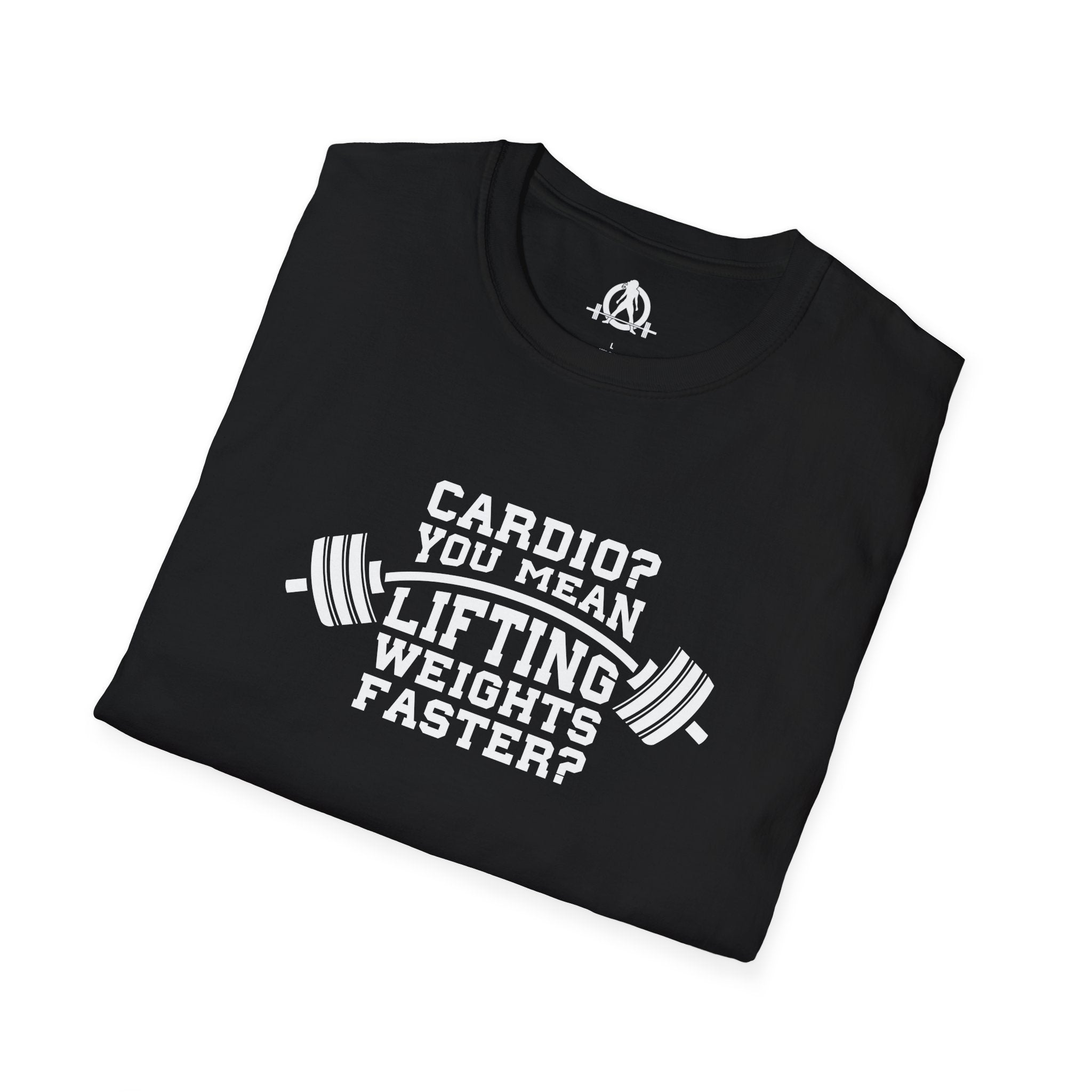 Cardio? Lift Weights Faster - Unisex Softstyle T-Shirt - Front Logo