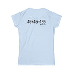 45 + 45 = 135 V1 - Women's Softstyle Tee - Black Logo on Front & Back