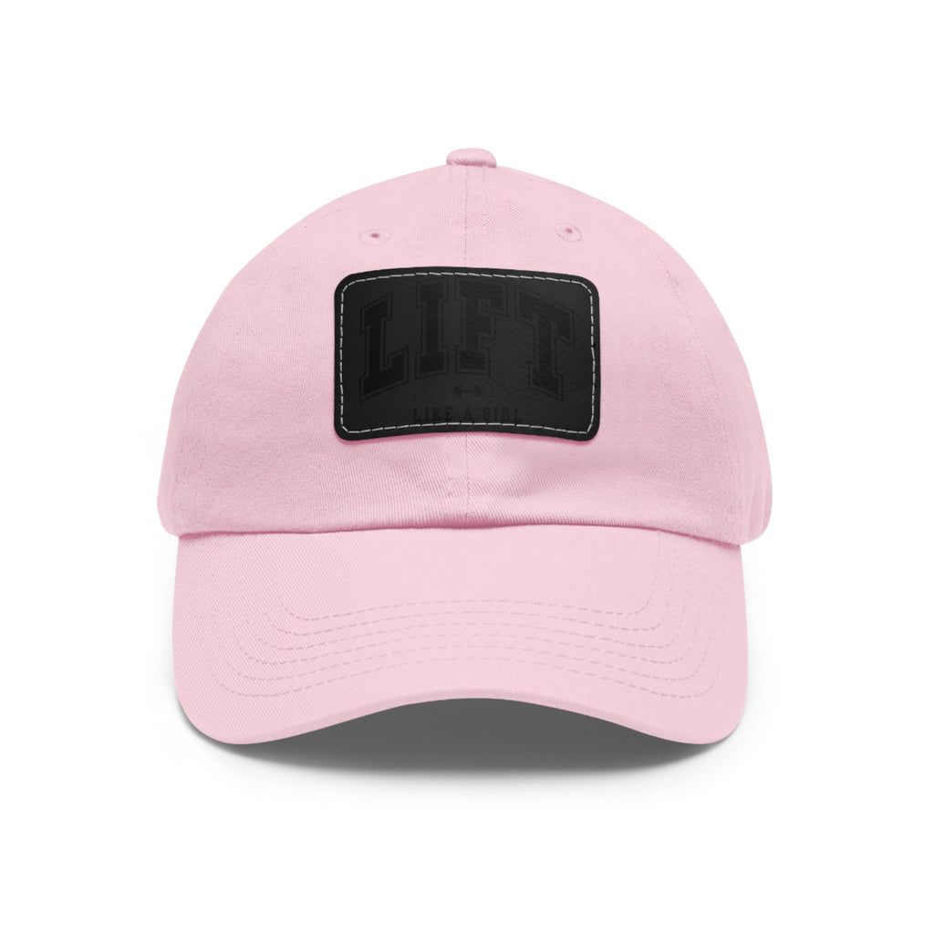 Lift Like A Girl - Dad Hat with Leather Patch (Rectangle) - Black Font