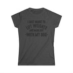Lift Weights & Hang With My Dog - Women's Softstyle Tee - Black Logo - Plain Back