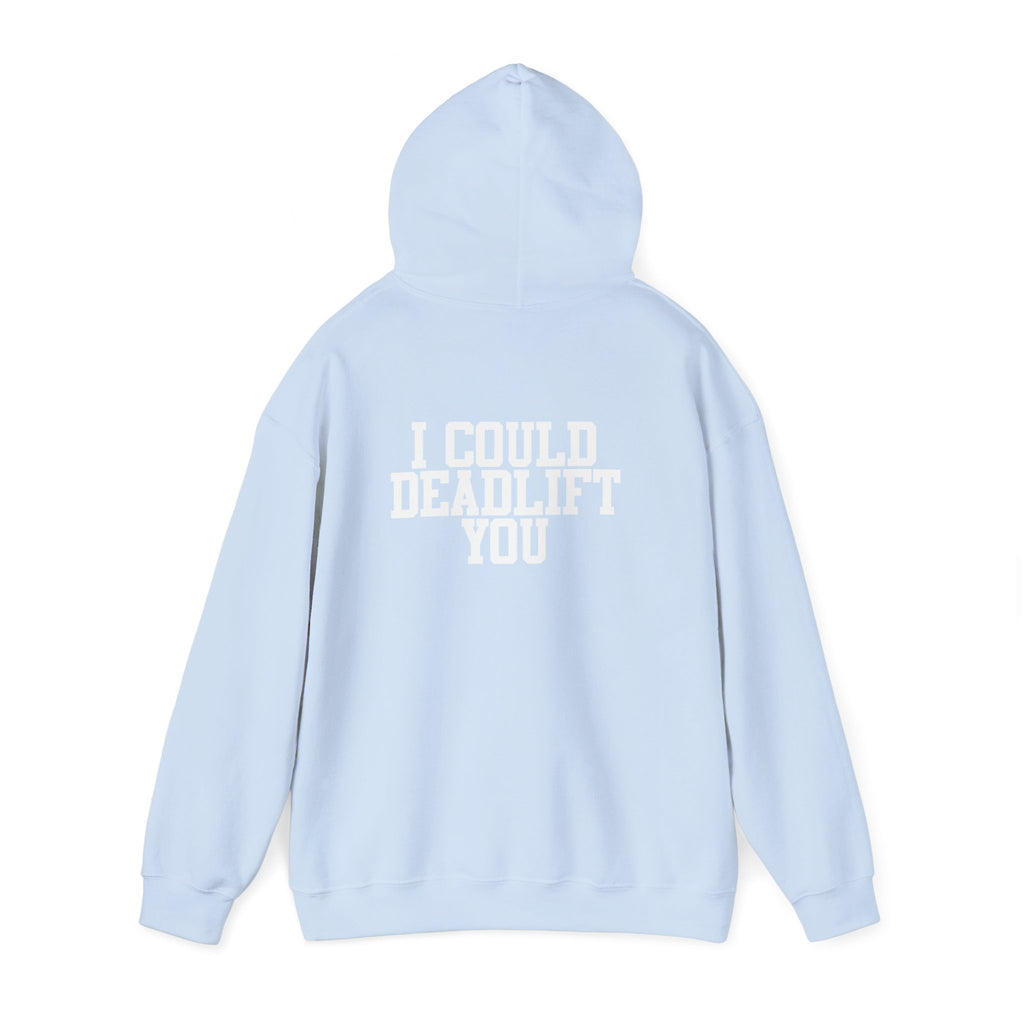 WWLW “I Could Deadlift You” Hoodie - White Logo On Back