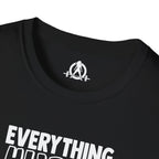 Everything Hurts & I'm Hungry  - Unisex Softstyle T-Shirt - Print on Front Plain Back