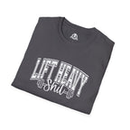 Lift Heavy Shit  - Unisex Softstyle T-Shirt - White Print on Front Plain Back