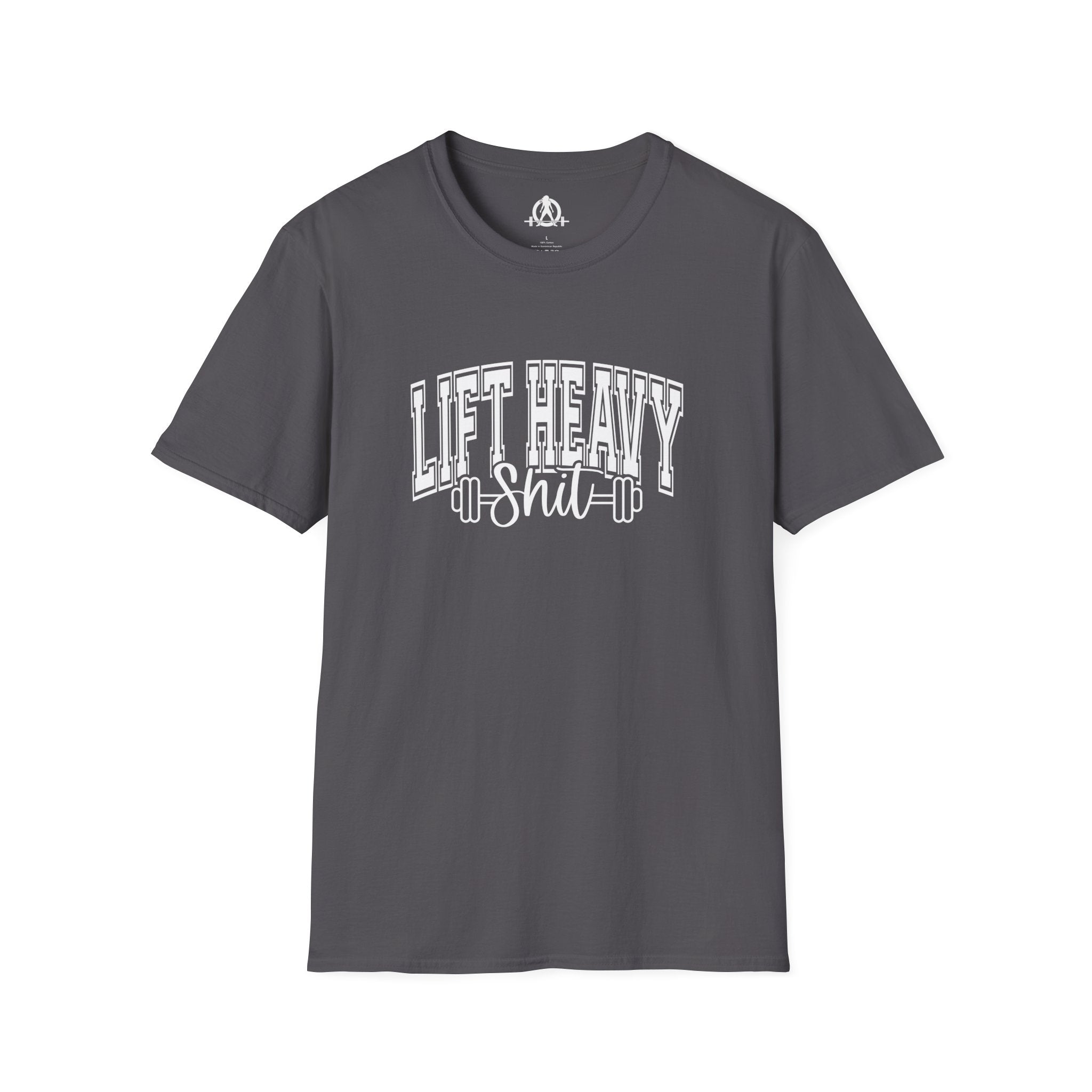 Lift Heavy Shit  - Unisex Softstyle T-Shirt - White Print on Front Plain Back
