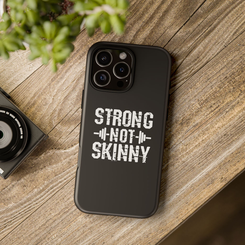 Strong Not Skinny - Tough Case
