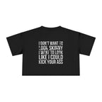 I Don't Want to Look Skinny Women's Crop Tee