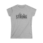 She is STRONG - Women's Softstyle Tee - Front Black Logo Plain Back