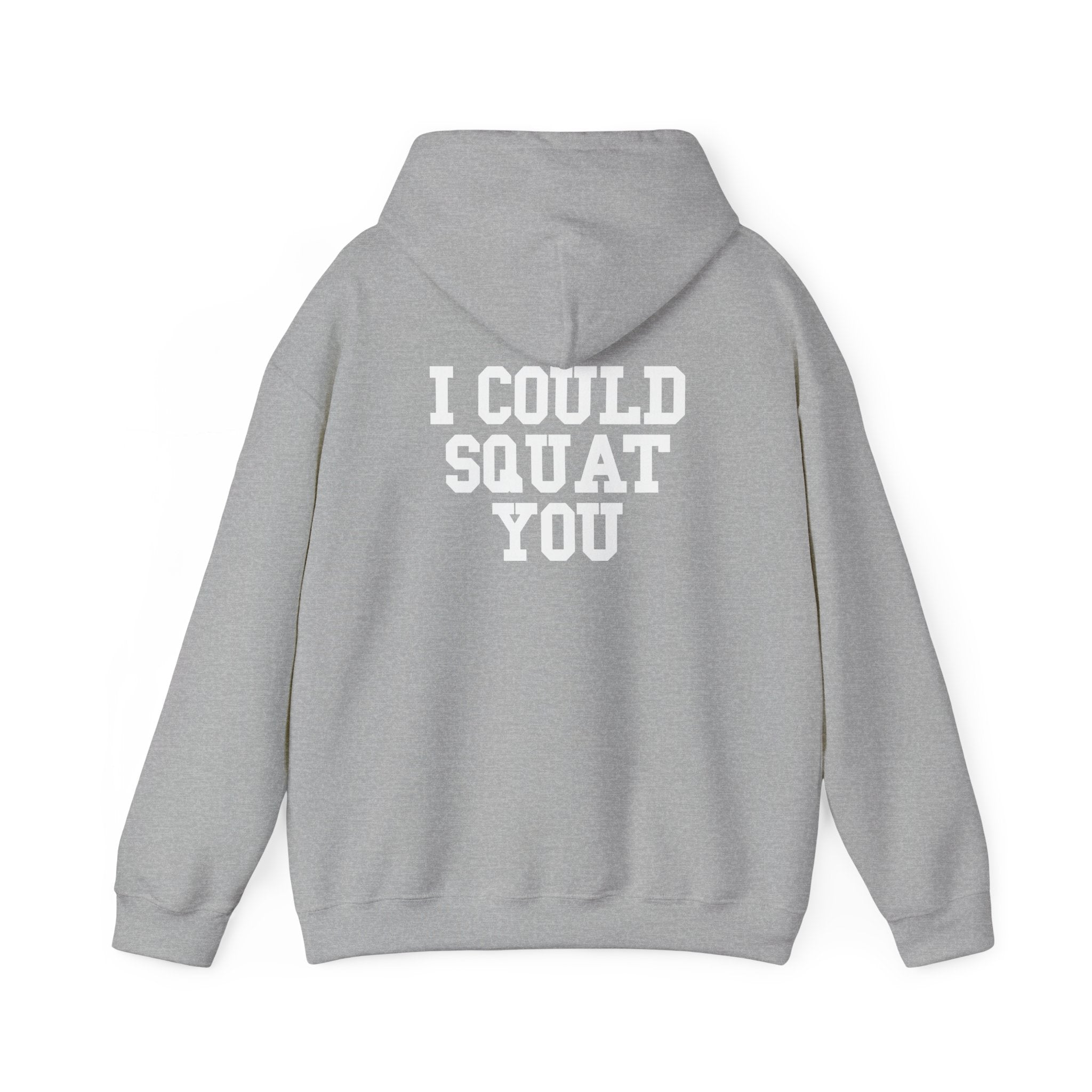 I Could Squat You - Classic Logo White - Unisex Heavy Blend Hooded Sweatshirt Print on Front & Back