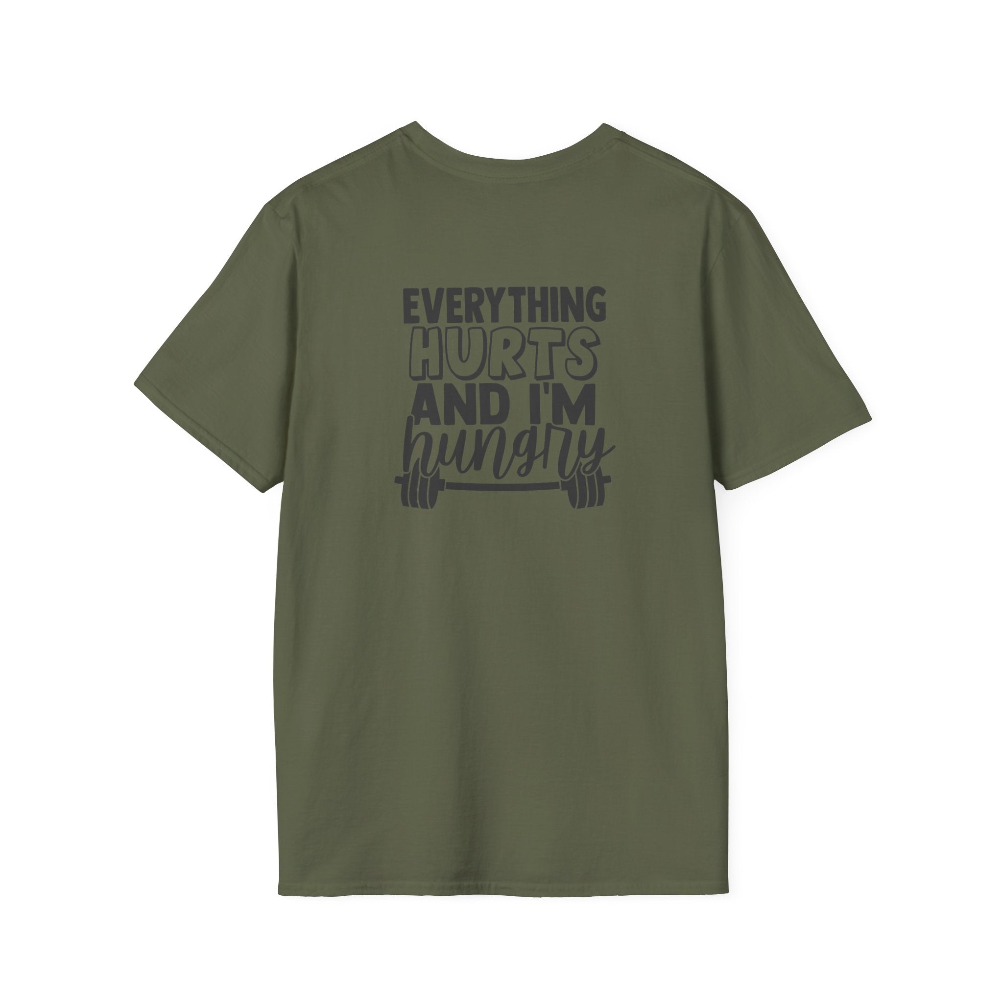 Everything Hurts & I'm Hungry - Unisex Softstyle T-Shirt - Black Print on Front &  Back
