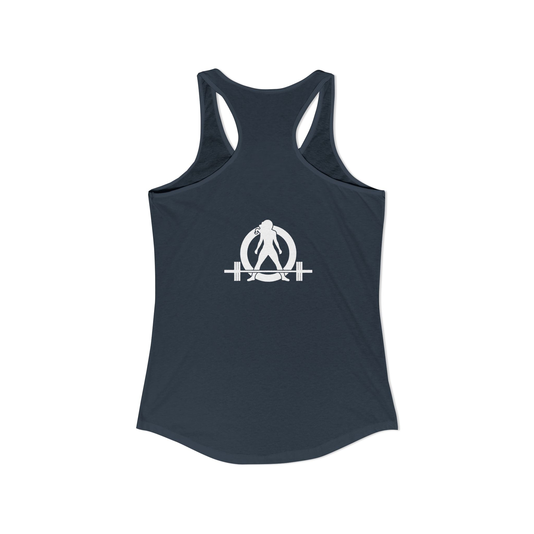 I Could Squat You - Women's Ideal Racerback Tank - White Logo Front & Back