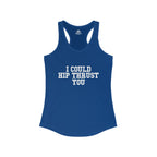 I Could Hip Thrust You - Women's Ideal Racerback Tank - White Front Logo