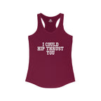 I Could Hip Thrust You - Women's Ideal Racerback Tank - White Front Logo