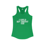 I Could Hip Thrust You - Women's Ideal Racerback Tank - White Front Logo