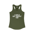 I Could Hip Thrust You - Women's Ideal Racerback Tank - White Front Logo