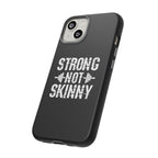 Strong Not Skinny - Tough Case