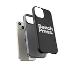 Bench Press. - Tough Phone Case