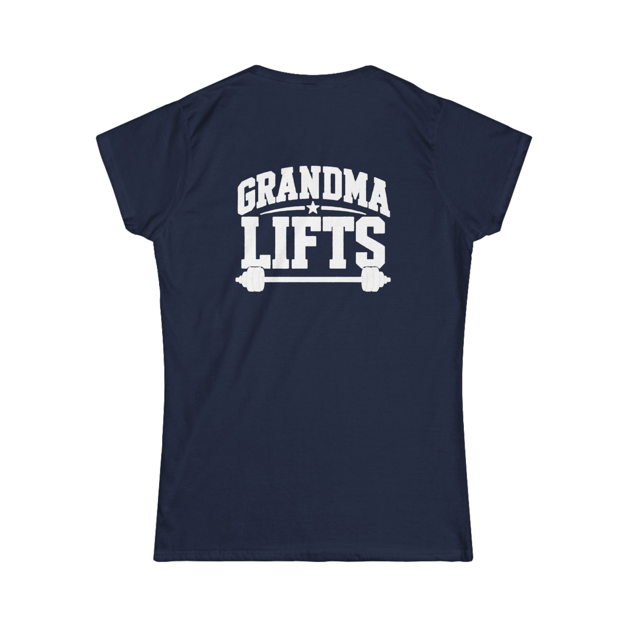Grandma Lifts - Women's Softstyle Tee - White Logo Front & Back