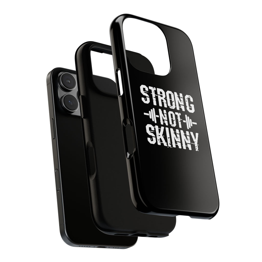 Strong Not Skinny - Tough Case