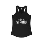 She is STRONG - Women's Ideal Racerback Tank - Front White Logo Plain Back