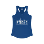 She is STRONG - Women's Ideal Racerback Tank - Front White Logo Plain Back