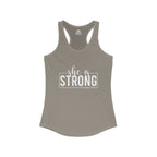 She is STRONG - Women's Ideal Racerback Tank - Front White Logo Plain Back