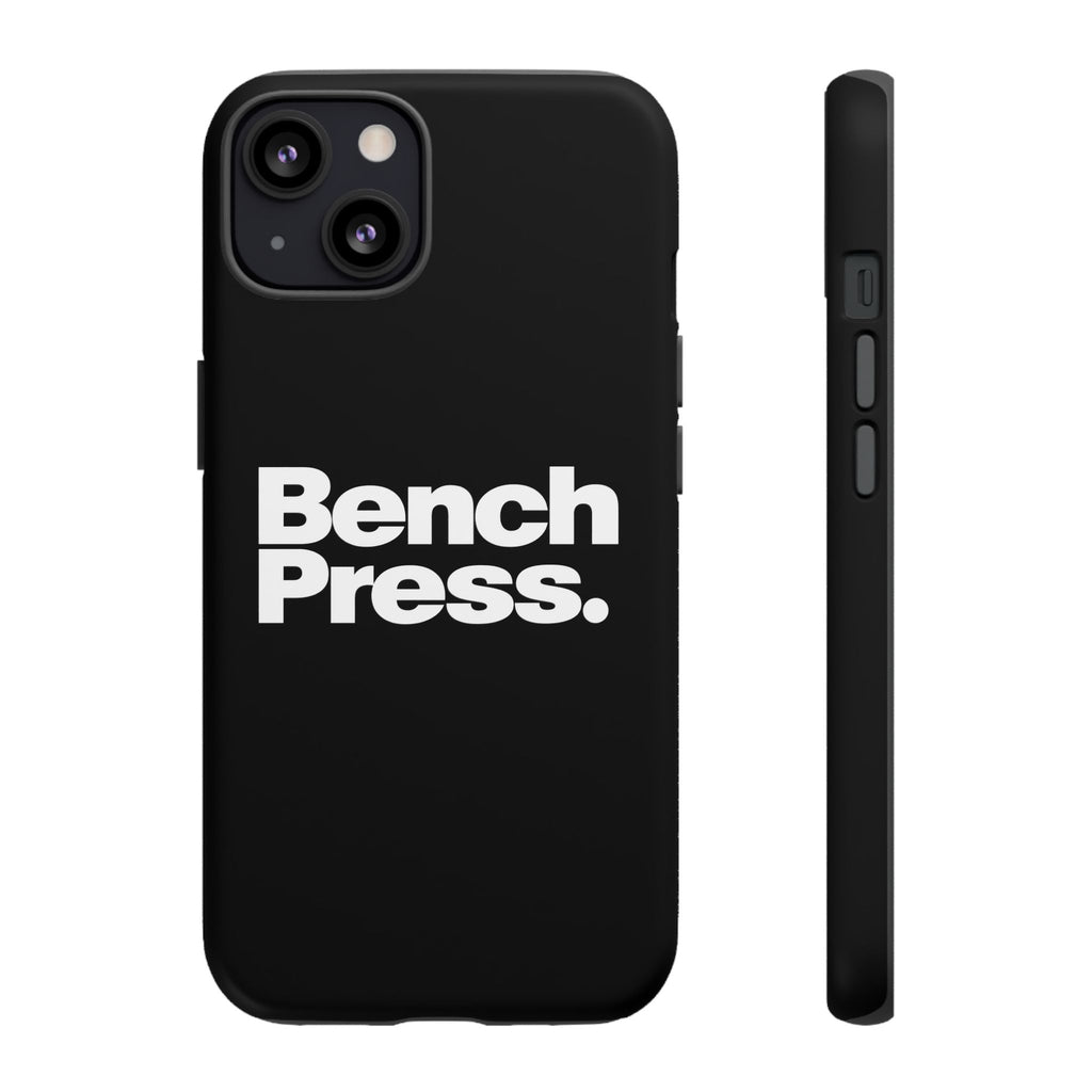 Bench Press. - Tough Phone Case