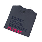 Squat Bench Deadlift Repeat - Unisex Softstyle T-Shirt - Front & WWLW Logo Back