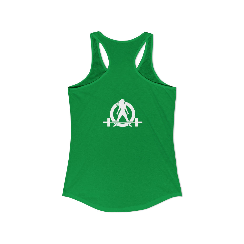 Lift Heavy Shit - Women's Ideal Racerback Tank - White Logo Front & Back