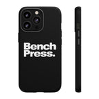 Bench Press. - Tough Phone Case
