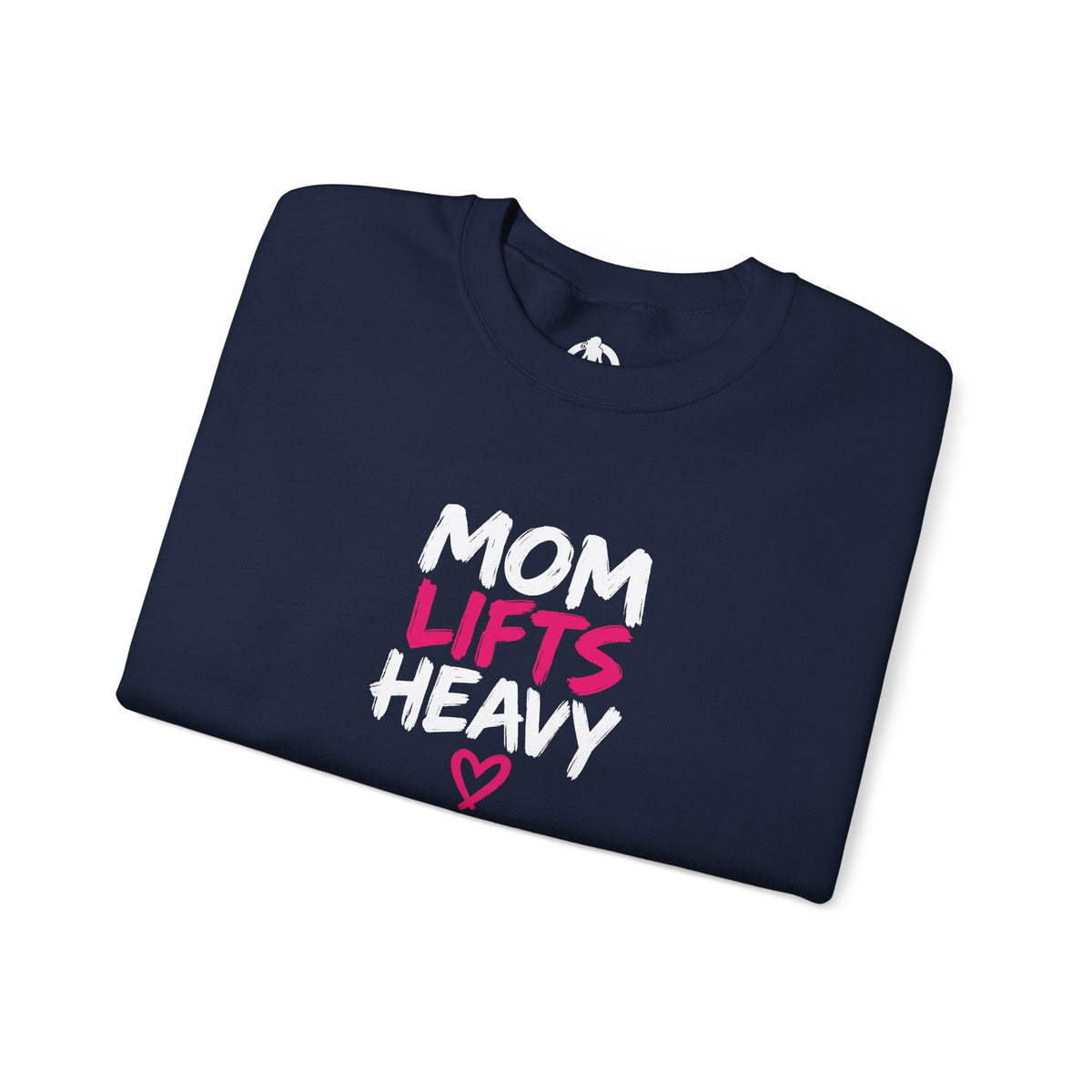 Mom Lifts Heavy – Unisex Crewneck Sweatshirt