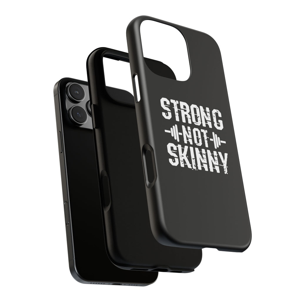 Strong Not Skinny - Tough Case