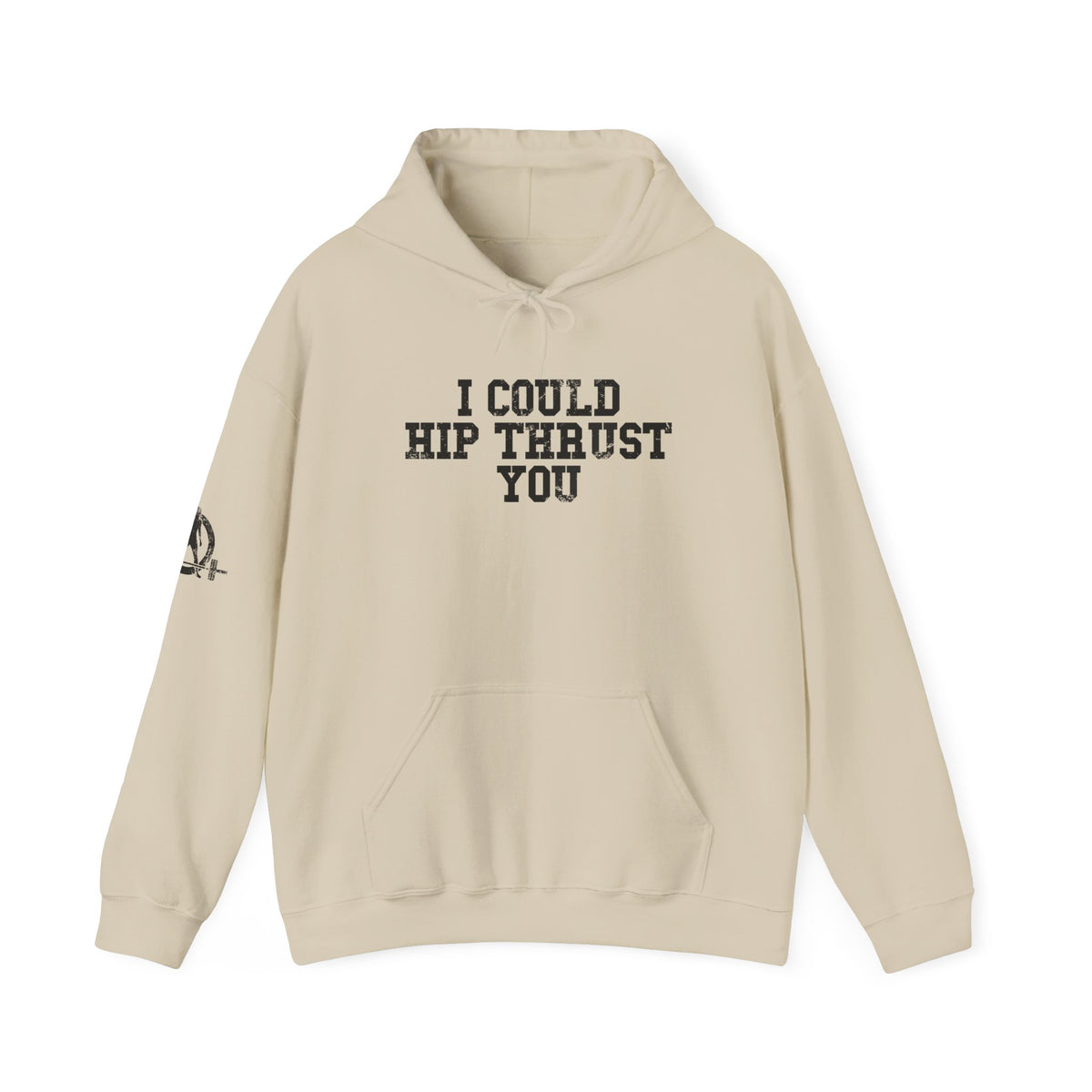 I Could Hip Thrust You - Unisex Heavy Blend Hooded Sweatshirt - Black Distressed Logo on Front & Right Sleeve