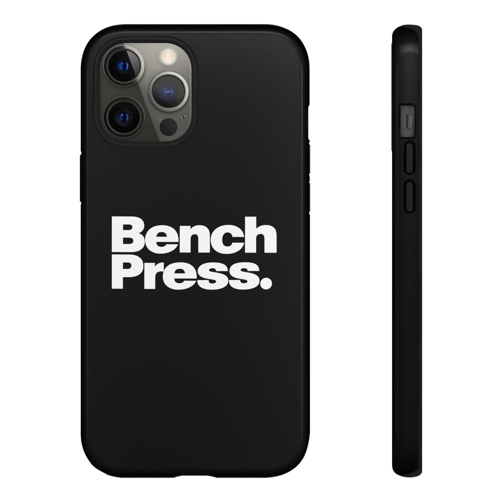 Bench Press. - Tough Phone Case