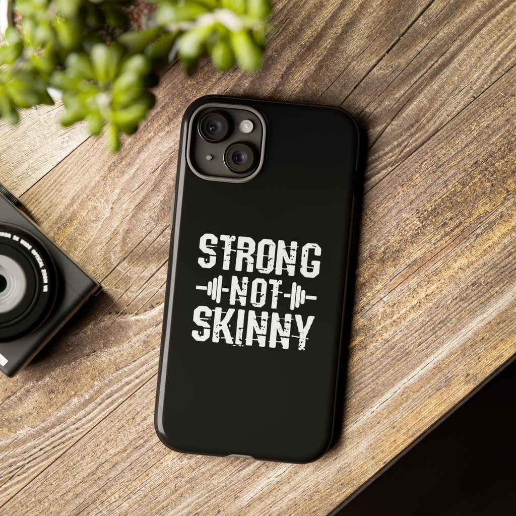 Strong Not Skinny - Tough Case