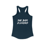 The Bar is Loaded  - Ideal Racerback Tank - White Logo