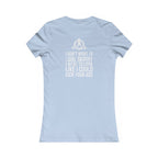 I DON’T WANT TO LOOK SKINNY I WANT TO LOOK LIKE I CAN KICK YOUR ASS - White WWLW Distressed Logo - Women's Favorite Tee