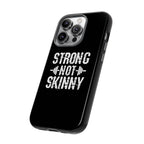 Strong Not Skinny - Tough Case