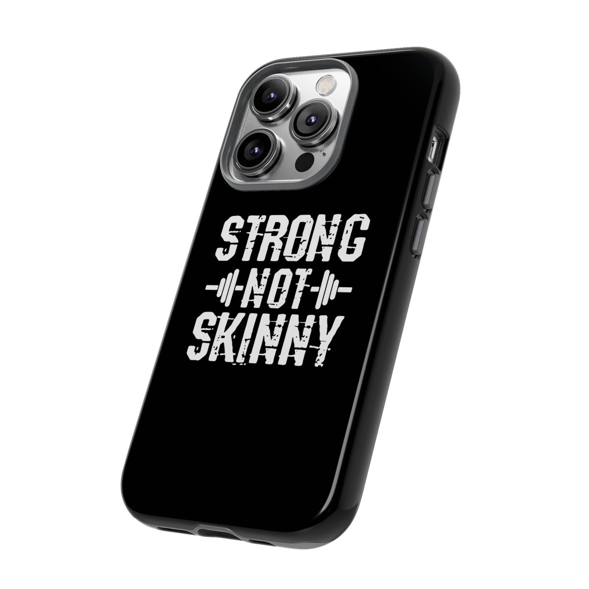 Strong Not Skinny - Tough Case