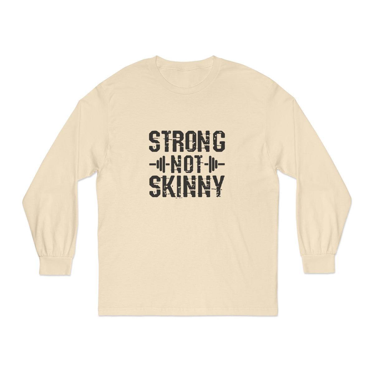 Strong Not Skinny  - Unisex Long Sleeve T-Shirt - Black Logo