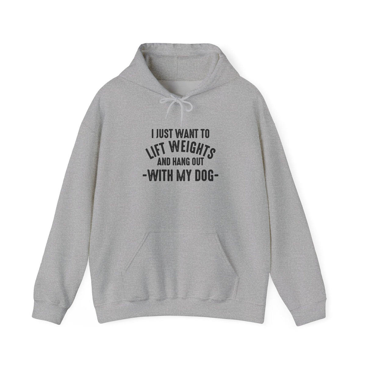 Lift Weights & Hang Out With My Dog  - Dark Logo  - Unisex Heavy Blend Hooded Sweatshirt - Front Black Logo