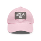 I Could Deadlift You - Dad Hat with Leather Patch (Rectangle) - White Font