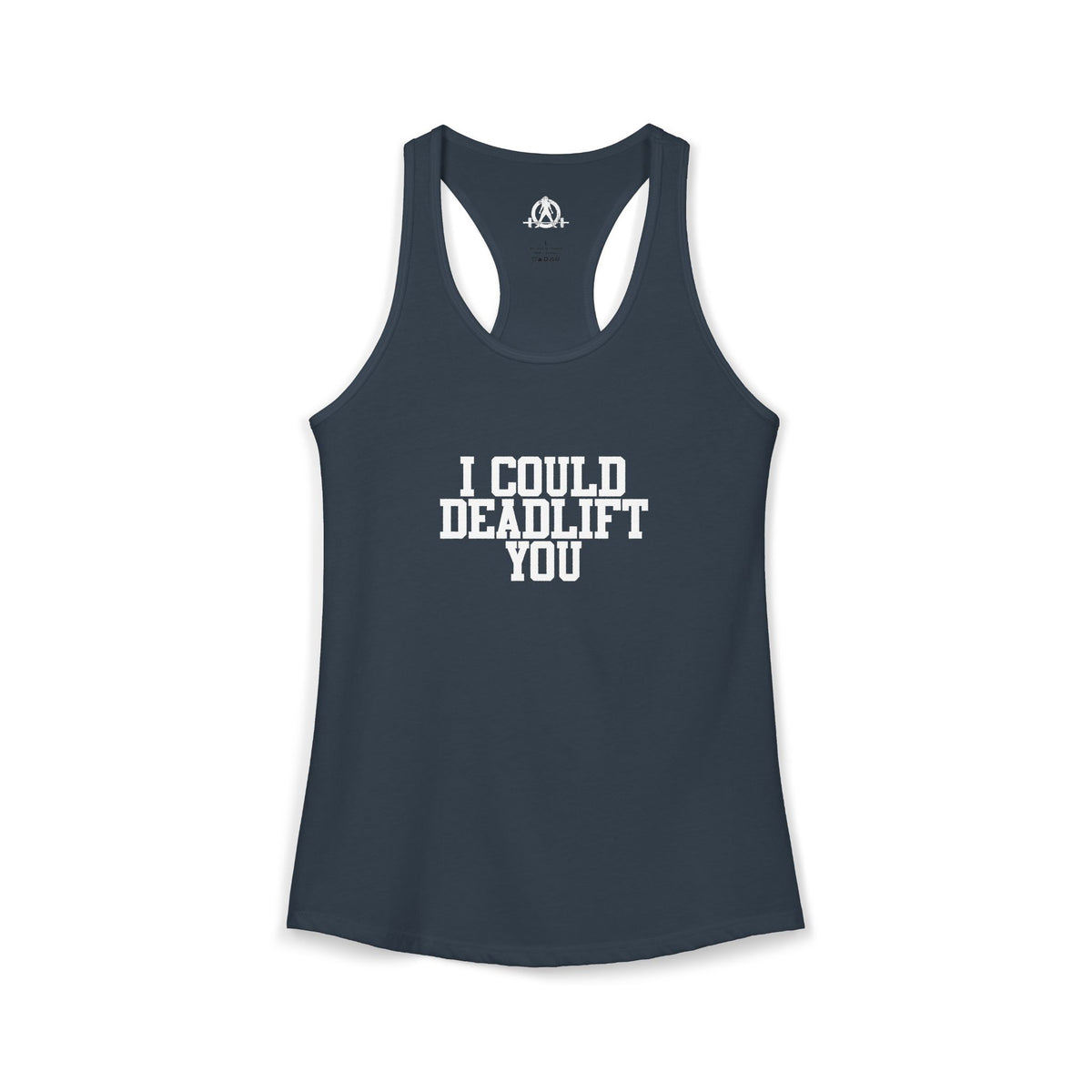 I Could Deadlift You - Women's Ideal Racerback Tank - White Logo - Plain Back