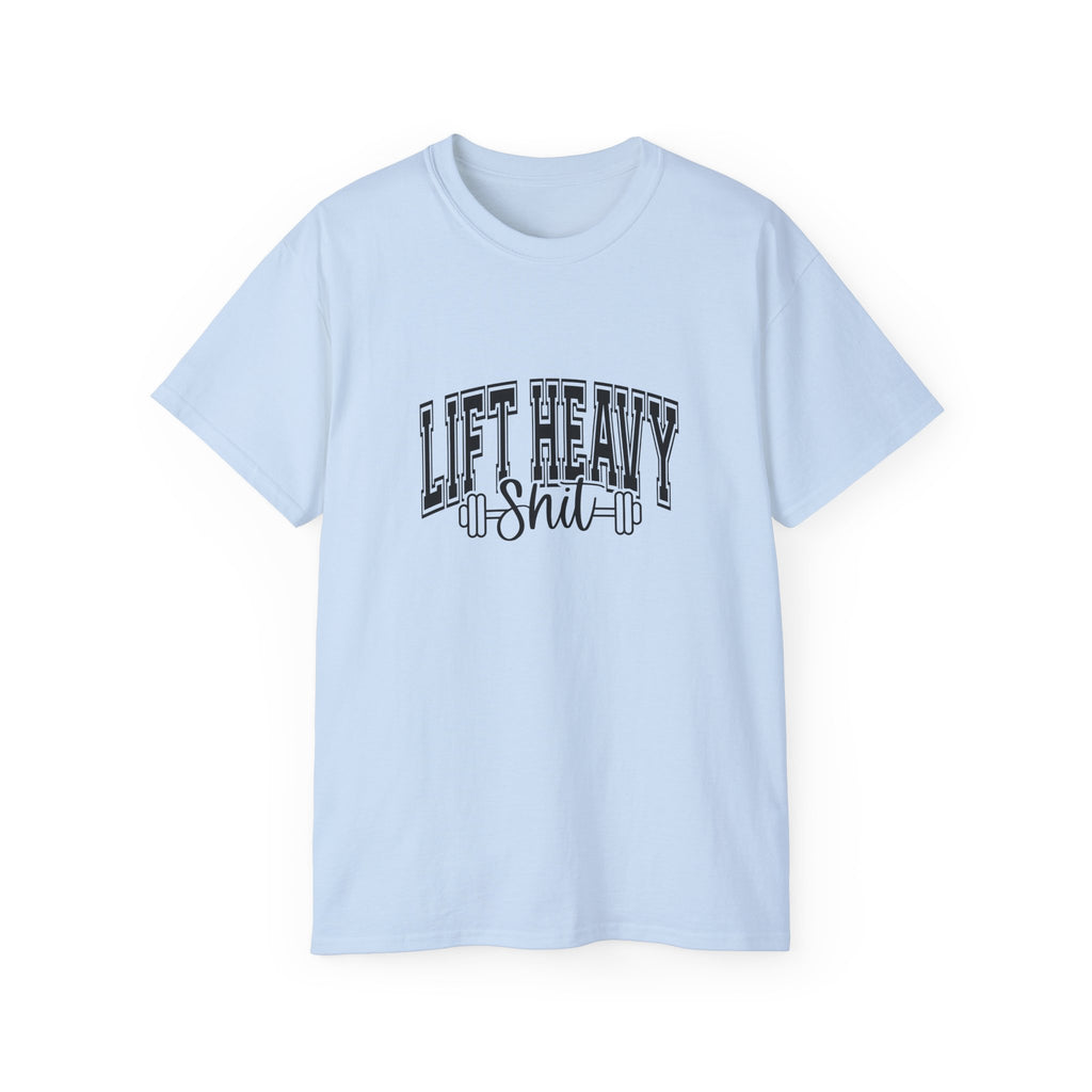 Lift Heavy Shit - Unisex Ultra Cotton Tee - Front Black Logo - Plain Back