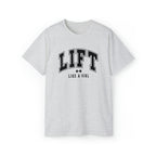 Lift Like A Girl - Unisex Ultra Cotton Tee - Front Black Logo - Plain Back